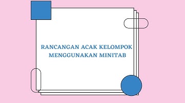 Analisis Data Rancangan Acak Kelompok (RAK) Menggunakan, Excel, SPSS, dan Minitab