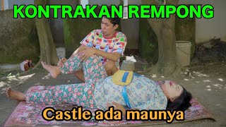 CASTLE ADA MAUNYA || KONTRAKAN REMPONG EPISODE 551