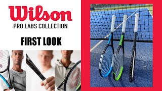 First Look - NEW WILSON PRO LABS TENNIS RACQUETS | Six.One 95 - Blade Pro - Ultra Pro + [Update]