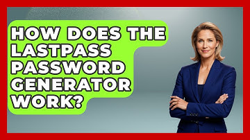 How Does The LastPass Password Generator Work? - High School Toolkit