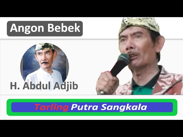 Angon Bebek - H. Abdul Adjib Tarling Putra Sangkala class=