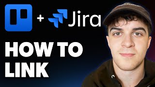 How to Link Trello to Jira [2025 Full Guide]