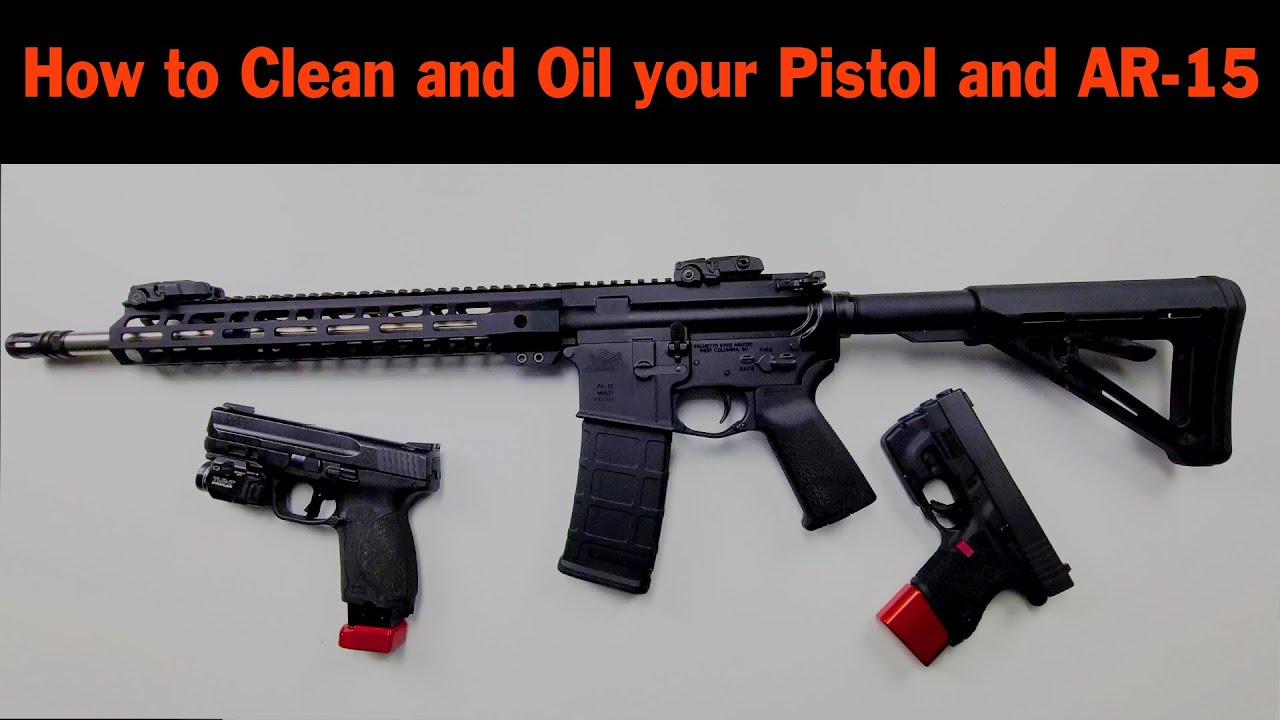 How to Clean and Oil your Pistol and AR15 Keep Your Gun From Jamming