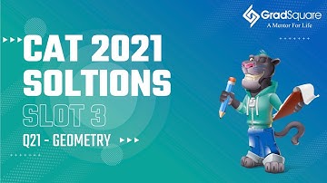 CAT 2021 -  Slot 3 - QA 21 - Geometry by GradSquare Mentor Mr. Varun Krishnan