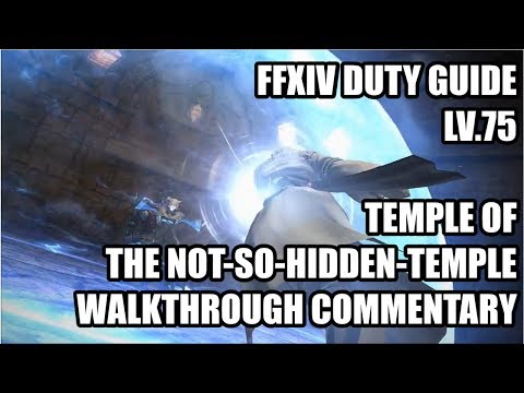 FFXIV Shadowbringers - Duty Guide - Legend Of The Not-So-Hidden-Temple / Walkthrough Commentary