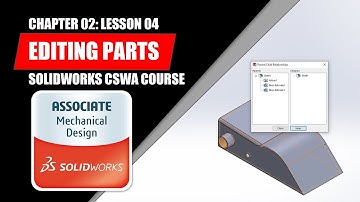 Editing Parts | SOLIDWORKS BEGINNER | Chapter 02: Lesson 04 | CSWA COURSE