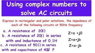 finding impedance of AC circuit using complex numbers notation