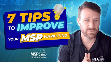 7 Tips To Instantly Improve Your MSP Marketing