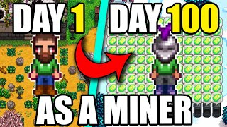 I Played 100 Days Of Stardew Valley But As A Miner