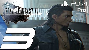 FINAL FANTASY XV - Gameplay Walkthrough Part 3 - Royal Tomb & Loqi Boss Fight (PS4 PRO)