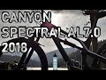 Unboxing Canyon Spectral  AL 7.0 (2018)