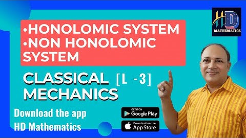 Holonomic system  non holonomic system in classical mechanics msc csir net  maths in hindi by Hd sir