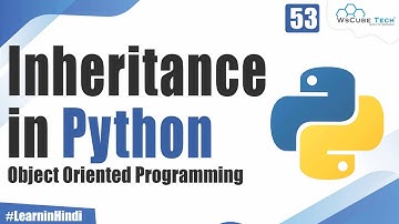 What is Inheritance in Python |  Object Oriented Programming in Python
