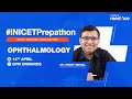 High yield topics in ophthalmology for inicet 2024 with dr vineet sehgal