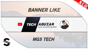 HOW TO MAKE PROFESSIONAL CHANNEL ART LIKE TECH ABUZAR [MGS TECH]