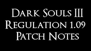 Patch 1.05 Regulation 1.09 - Dark Souls 3