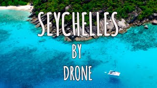 SEYCHELLES ISLANDS WITH DJI 4K DRONE