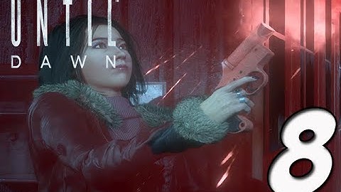 Until Dawn Gameplay Walkthrough | Part 8- IS THAT MY FAULT? HOLY SH!T