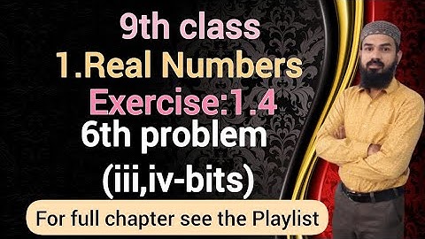1.Real Numbers Ex:1.4(6th  problem[iii,iv-bits])SSC,CBSE  9thclass Telangana