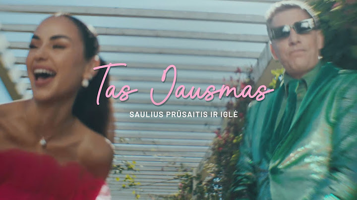 Saulius Prūsaitis ir Iglė - Tas Jausmas