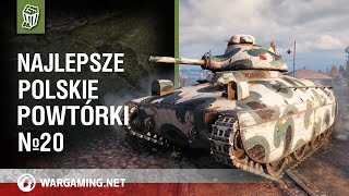 Najlepsze polskie powtórki №20 [World of Tanks Polska]