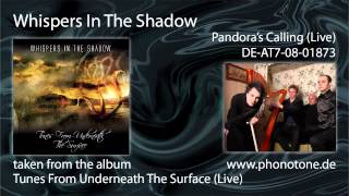 Whispers In The Shadow - Pandora&#39;s Calling (Live)