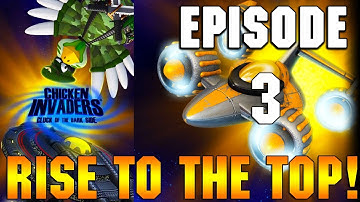 Chicken Invaders 5: Cluck of the Dark Side - A Rise to the Top Series! Full Walkthrough Part 3