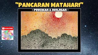 'PANCARAN MATAHARI' || Percikan & Renjisan || PSV Tahun 1 || Membuat Corak Dan Rekaan.