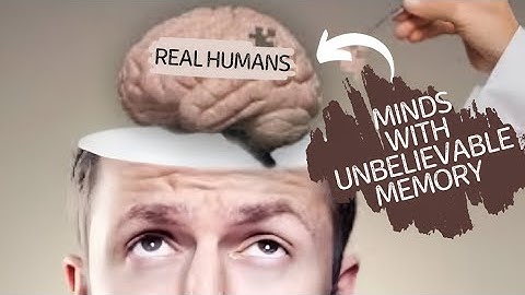 Top 5 Superhuman Unbelievable Memory Powers. Is They Born So Genius or God-Gifted?
