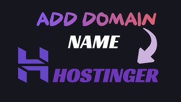 How to Add Domain Name to Hostinger Hosting Account