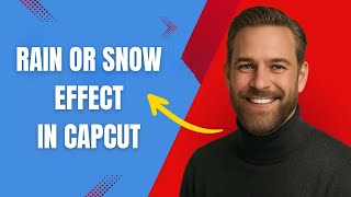 How To Add Rain Or Snow Effect In Capcut Fast And Easy