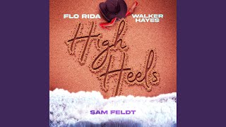 High Heels - Party Down Under (Sam Feldt vs. Flo R