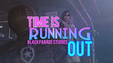 [BPS] Time Is Running Out || Multifandom MEP