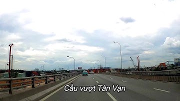 Cầu vượt Ngã ba Tân Vạn (Dĩ An, Bình Dương) đến Vòng xoay Điện Biên Phủ (Q. Bình Thạnh)