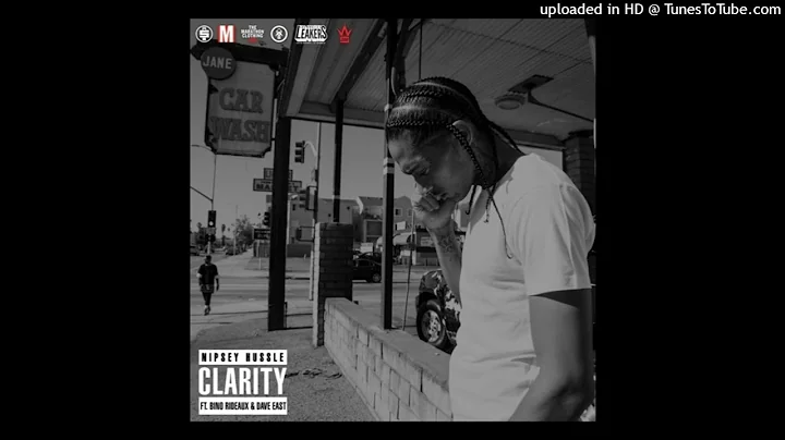 Nipsey Hussle - Clarity (ft. Dave East & Bino Rideaux) 285hz