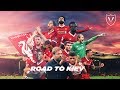 Liverpool fc  the road to kiev