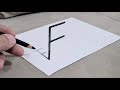 Very amazing 3d drawing on paper f letter