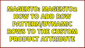 Magento: Magento2 How to add row pattern/dynamic rows to the custom product attribute