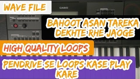 Loops kase play kare High quality mai-Casio Ctx9000in & Ctx8000in-How to play loops in casio ctx