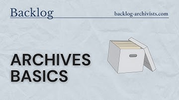 Archives Basics