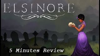 ELSINORE (2019) ⋅ A Shakespearian Time-Loop Adventure ⋅ 5 Minute Review