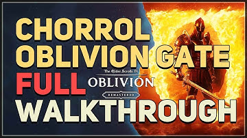 Chorrol Oblivion Gate Full Walkthrough The Elder Scrolls 4 Oblivion Remastered