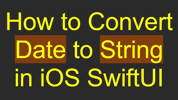 How to Convert Date to String in iOS SwiftUI