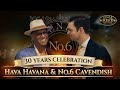 Cigar party of the year celebrating 30 years with ajay patel and no6 cavendish  kirby allison