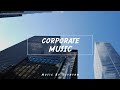 Uplifting And Positive Coporate Background Music For Videos