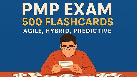 PMP Exam 500 Flashcards: Agile, Hybrid, Predictive