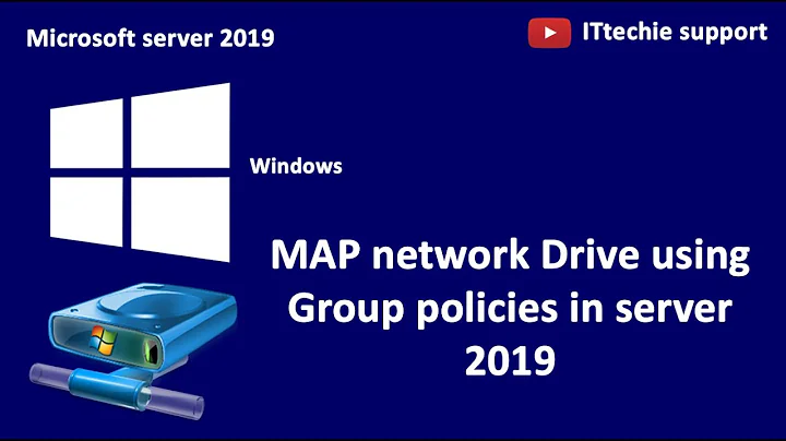 How to Map Network Drive Using Group Policy Preferences in Microsoft Server 2019