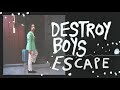 Destroy Boys - Escape (Visual)