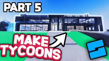 How To Make A Tycoon In Roblox Part 5 | 2023