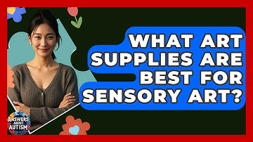 What Art Supplies Are Best For Sensory Art? - Answers About Autism